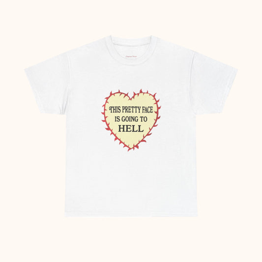 This Pretty Face is Going to Hell Classic Tee