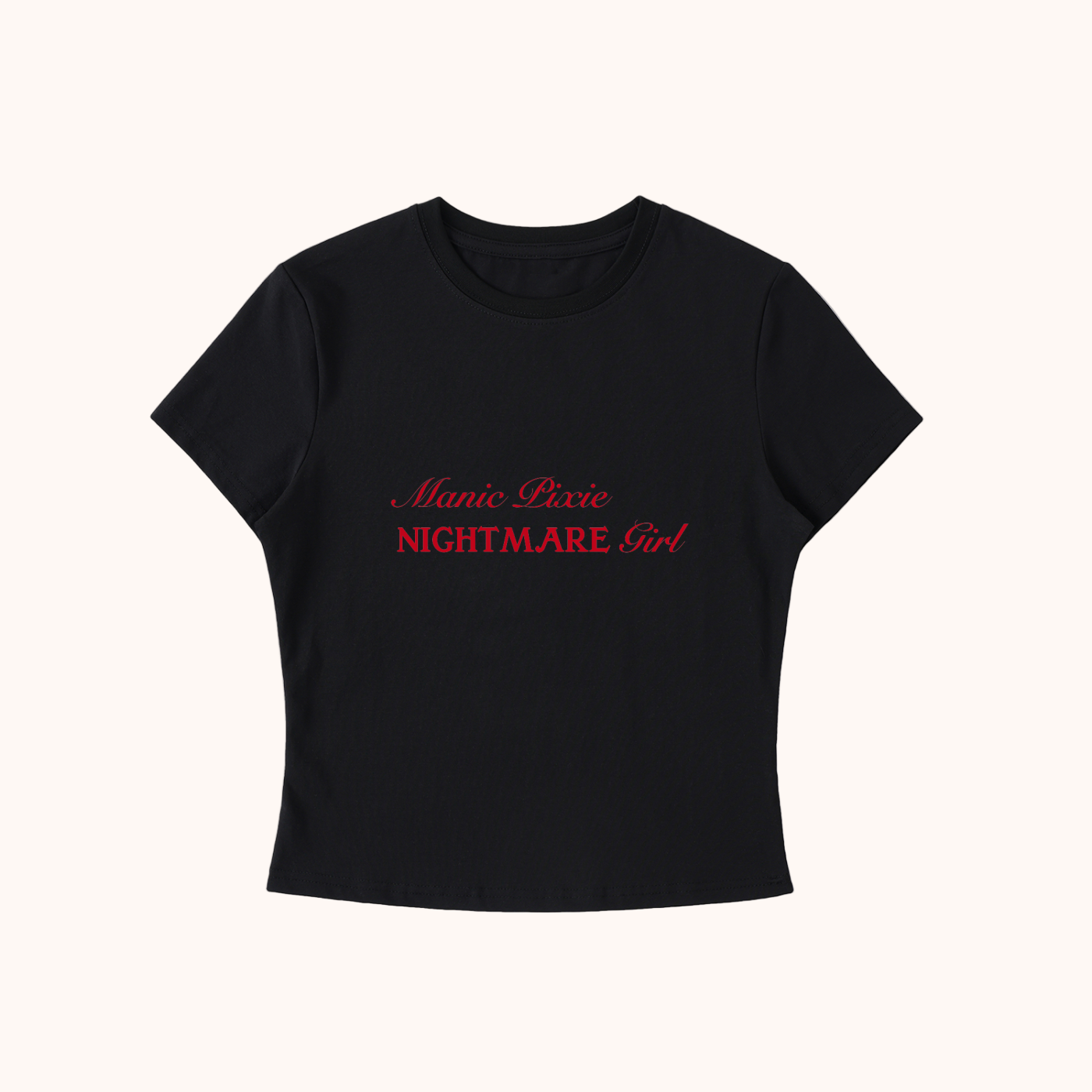 Manic Pixie Nightmare Girl - Bodycon Crewneck Tee
