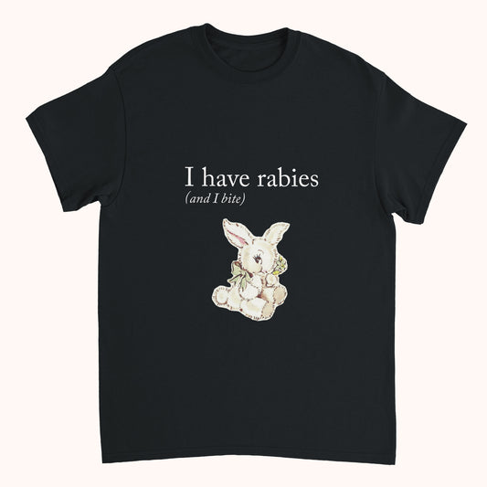 I Have Rabies Classic Tee