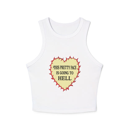This Pretty Face is Going to Hell Tank Top