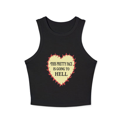 This Pretty Face is Going to Hell Tank Top