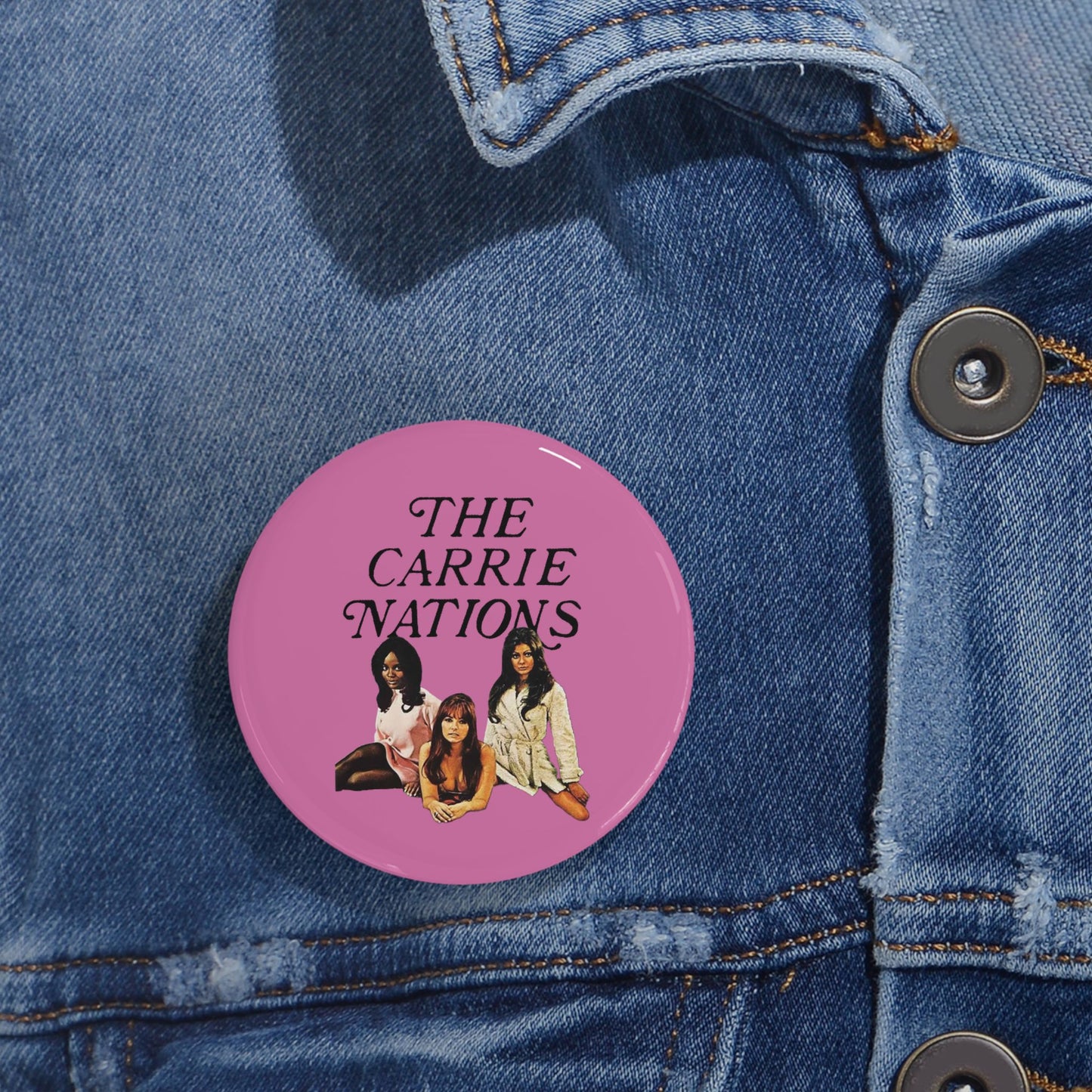 The Carrie Nations Round Pin