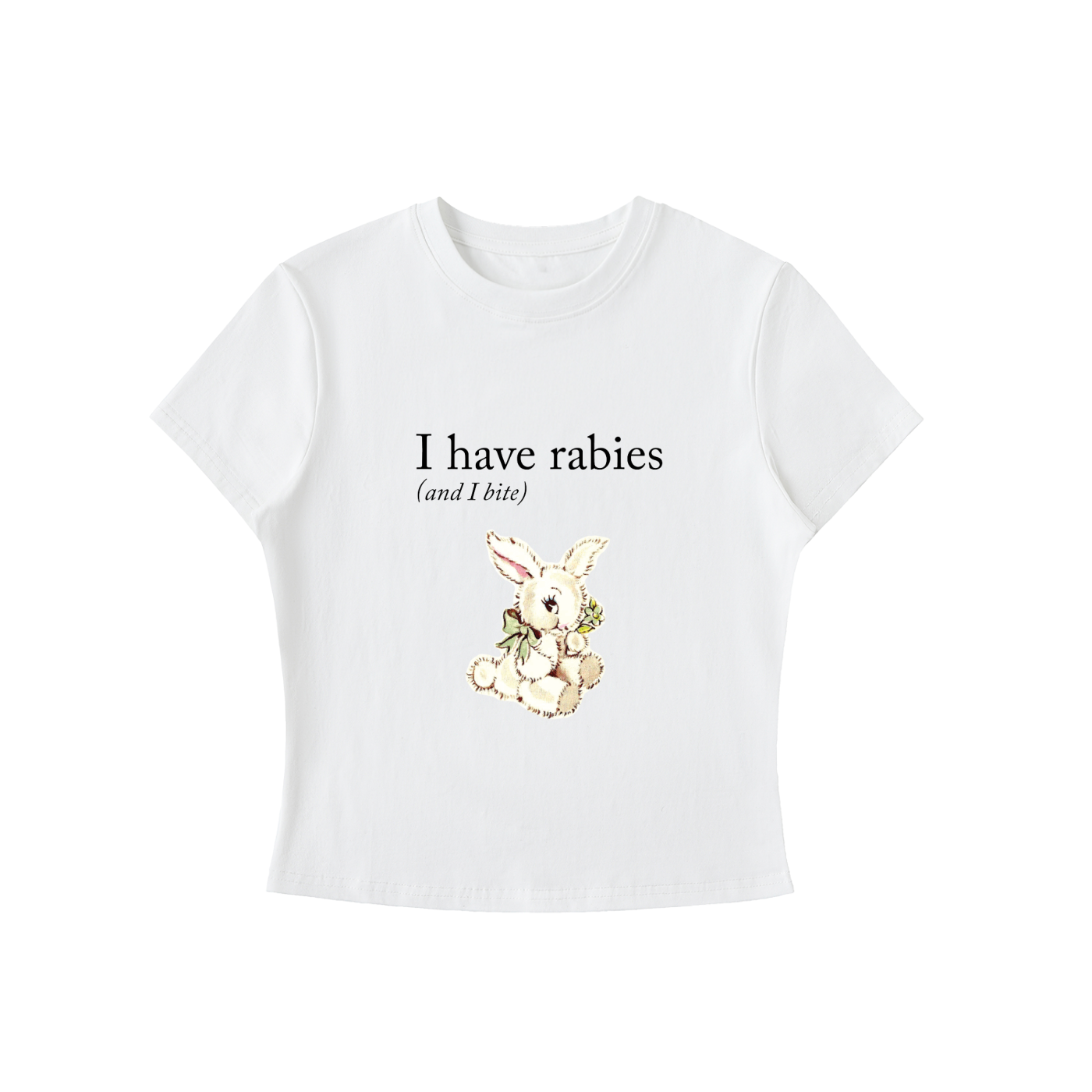 I Have Rabies - Bodycon Crewneck Tee