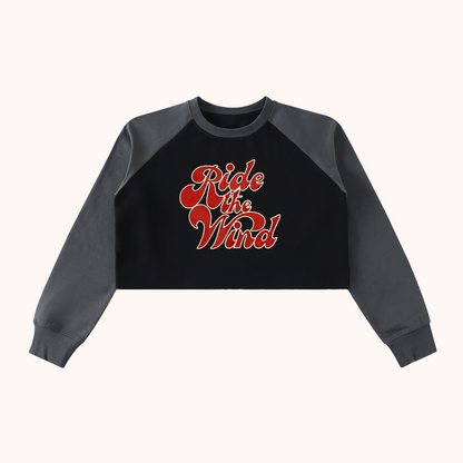 Ride the Winde Raglan Crop Sweatshirt