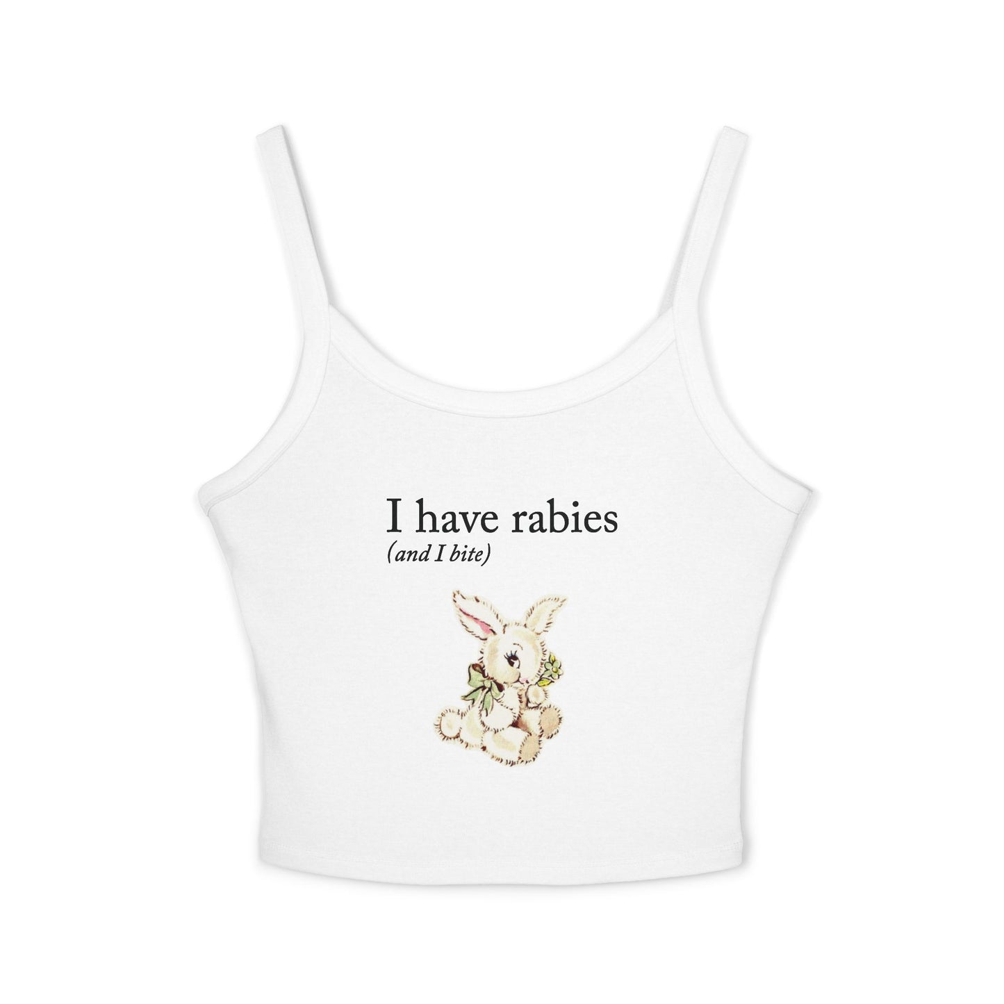 I Have Rabies (and I bite!)  Spaghetti Strap Tank Top
