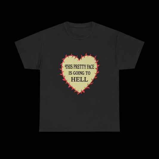 This Pretty Face is Going to Hell Classic Tee