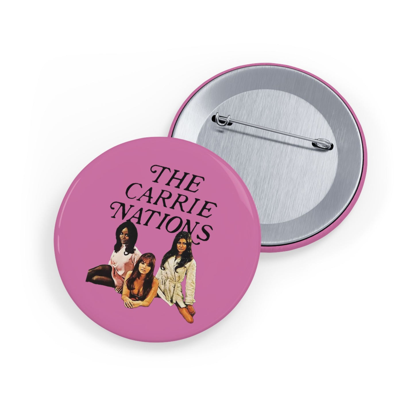 The Carrie Nations Round Pin