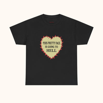 This Pretty Face is Going to Hell Classic Tee