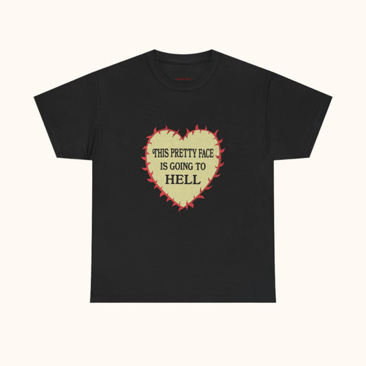 This Pretty Face is Going to Hell Classic Tee
