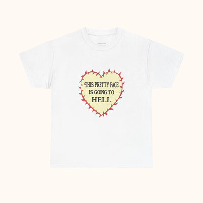 This Pretty Face is Going to Hell Classic Tee